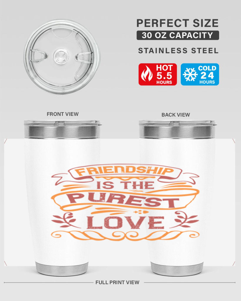 Friendship is the purest love Style 87#- Best Friend- Tumbler