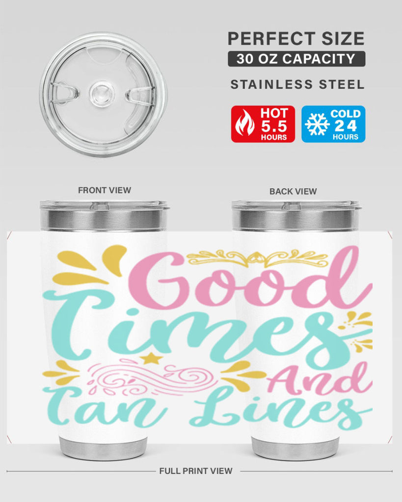 GOOD TIMES AND TAN LINES Style 65#- summer- Tumbler