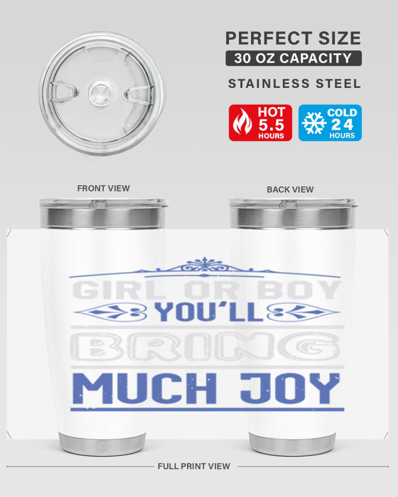 Gilr or boy you bring much joy Style 40#- baby shower- tumbler