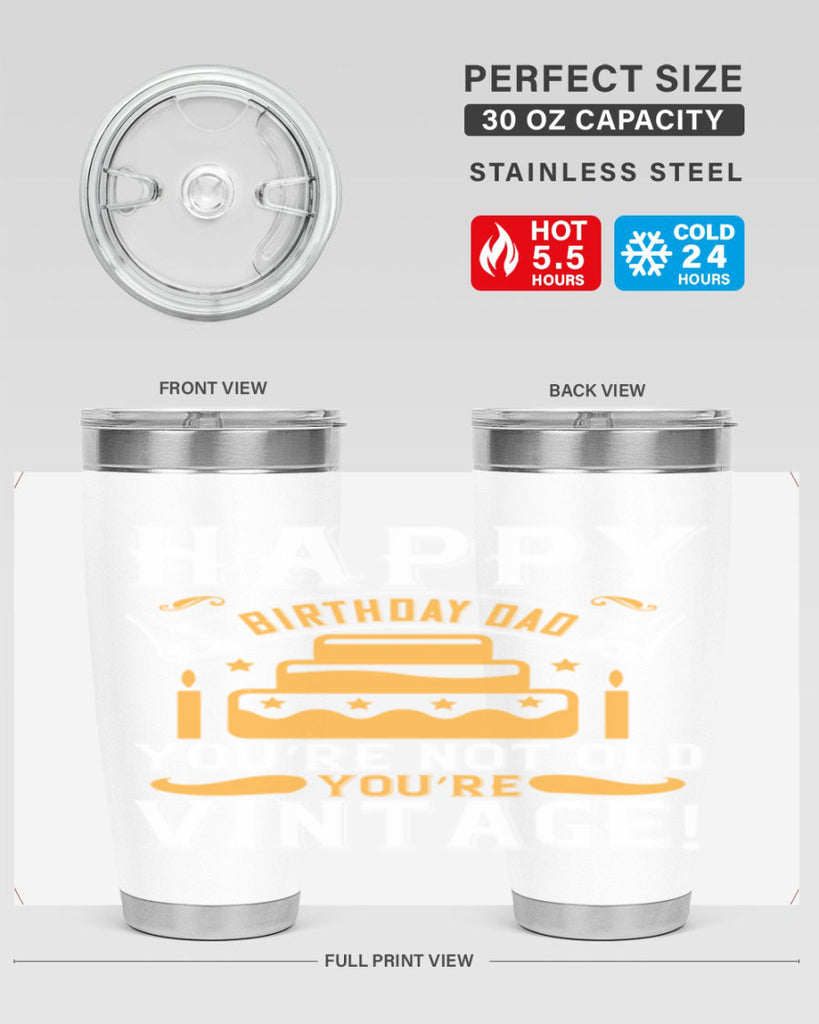 Happy birthday Dad You’re not old you’re vintage Style 78#- birthday- tumbler