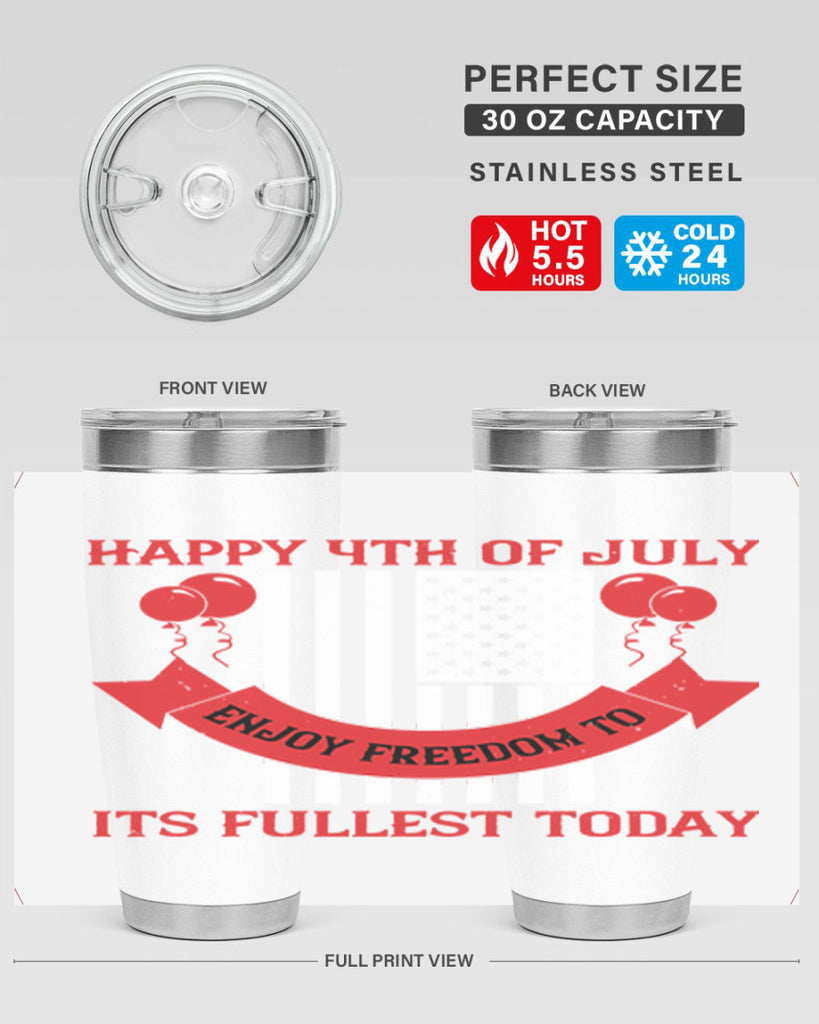 Happy th of July—enjoy freedom to its fullest today Style 101#- Fourt Of July- Tumbler