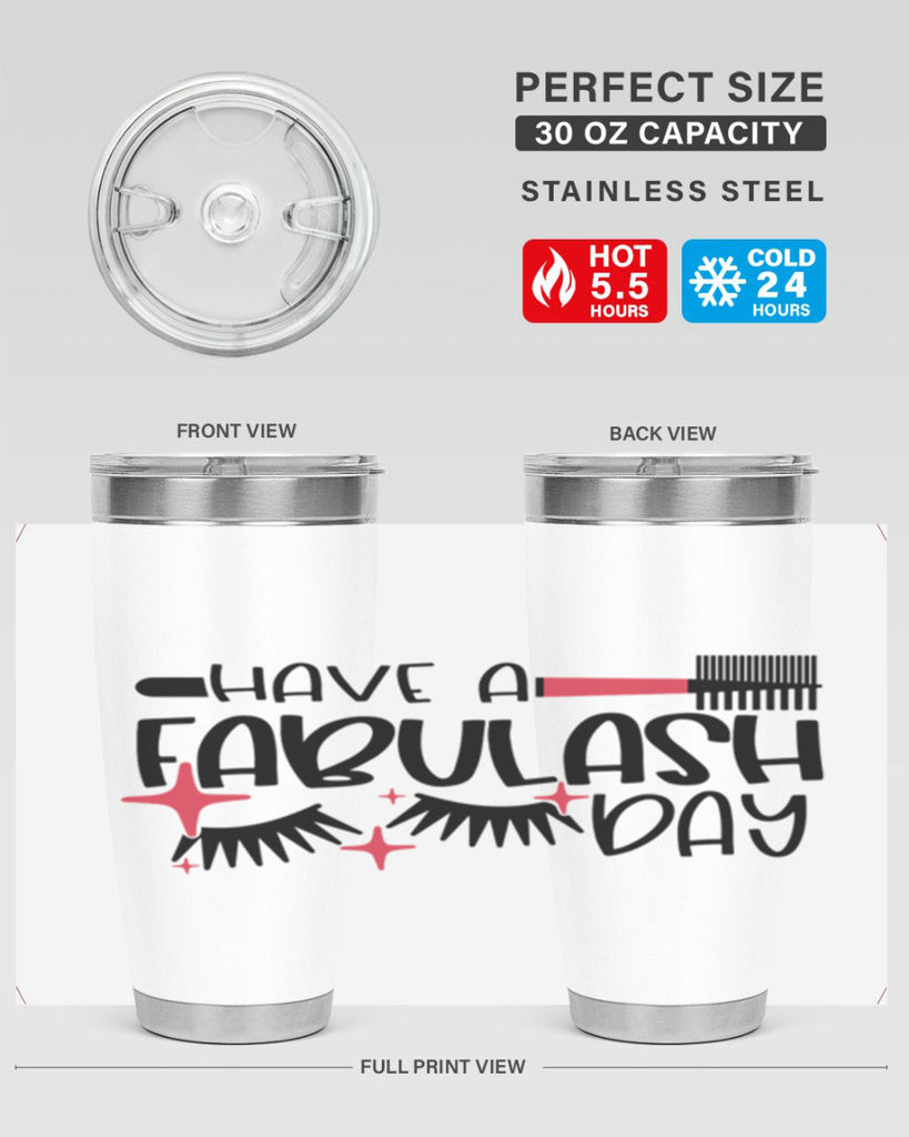 Have A Fabulash Day Style 91#- make up- Tumbler