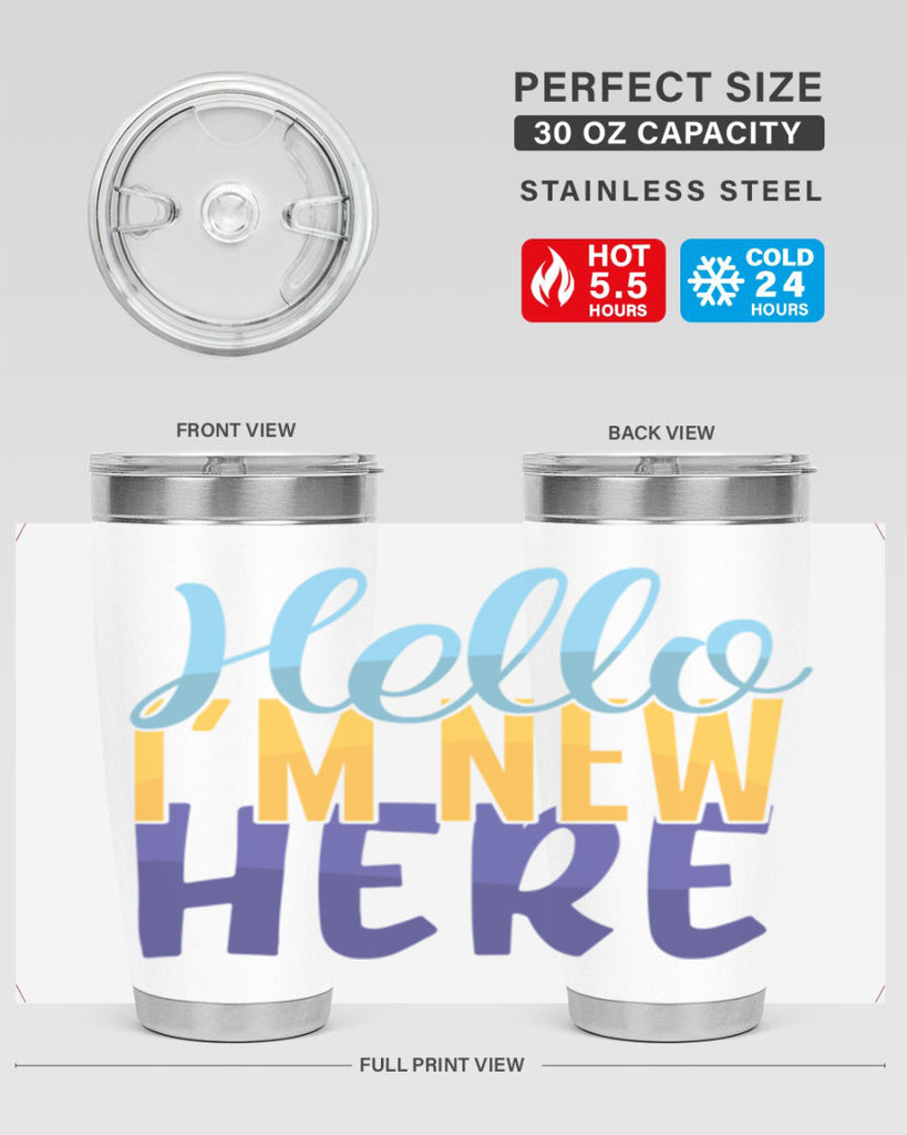 Hello Im New Here Style 261#- baby- tumbler