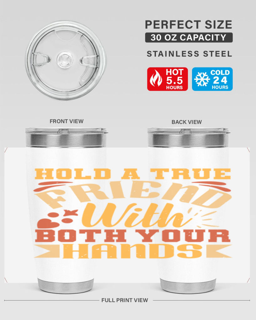 Hold a true friend with both your hands Style 100#- Best Friend- Tumbler