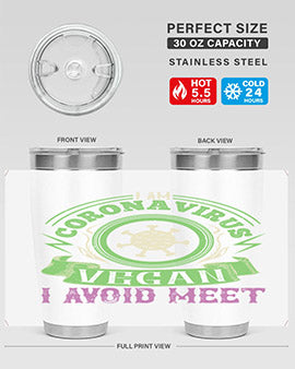 I Am Coronavirus Vegan I Avoid Meet Style 38#- corona virus- Tumbler
