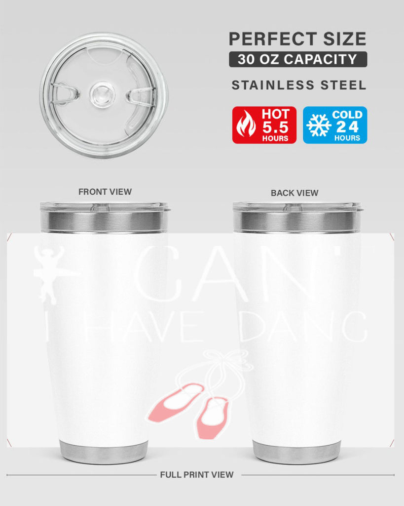 I Cant I Have Dance Ballet 45#- ballet- Tumbler