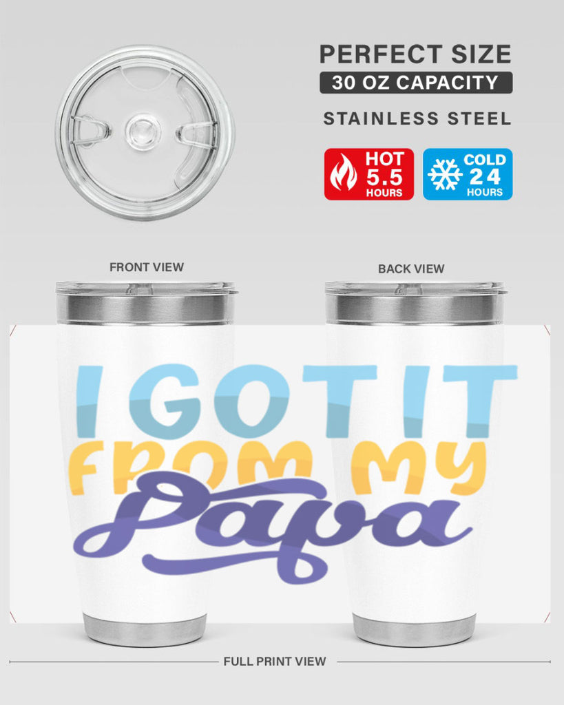 I Got It From My Papa Style 252#- baby- tumbler