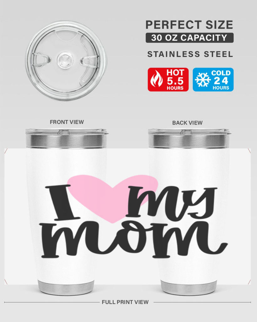 I Love My Mom Style 86#- baby- tumbler