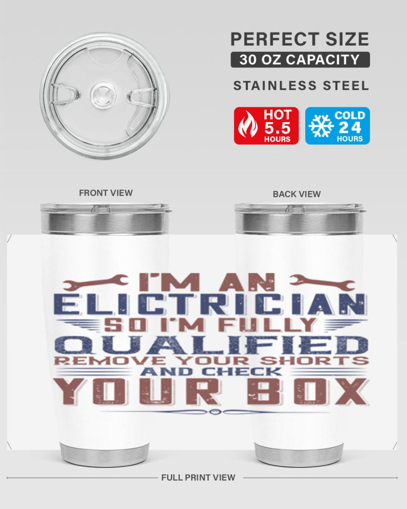I M AN ELECTRICIAN SO IM FULLY QUALIFIED REMOVE YOUR SHORTS AND CHECK YOUR BOX Style 53#- engineer- tumbler