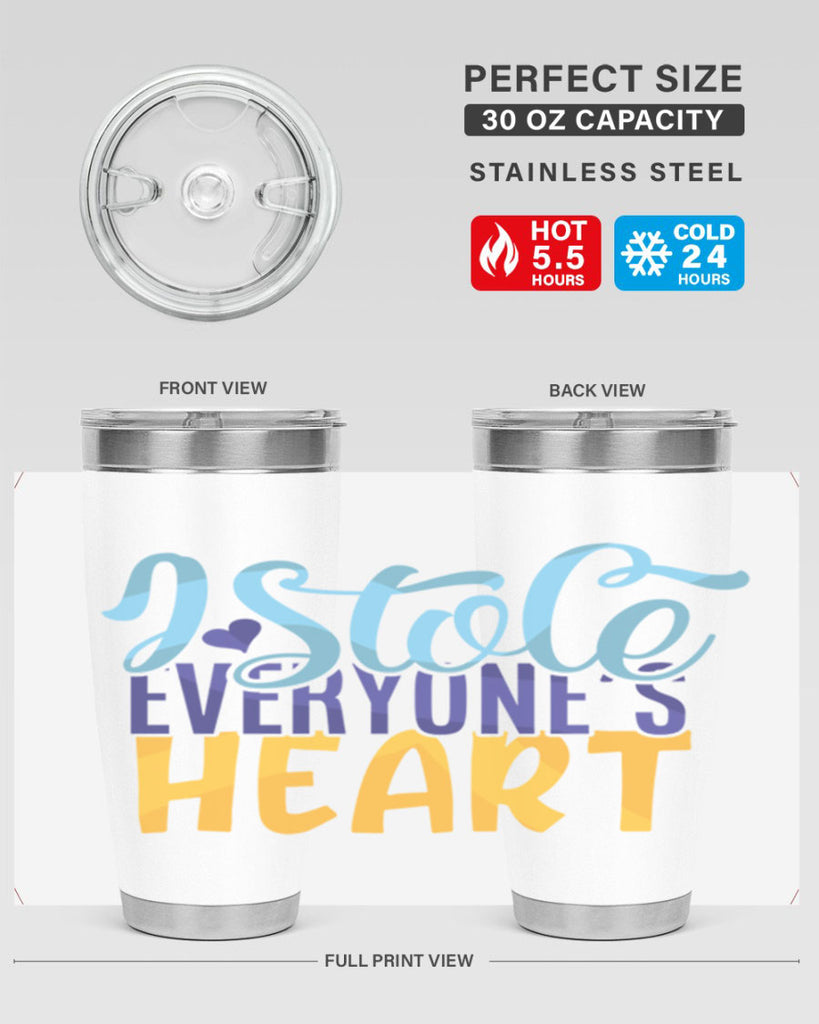 I Stole Everyones Heart Style 247#- baby- tumbler