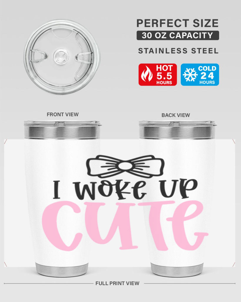I Woke Up Cupe Style 84#- baby- tumbler