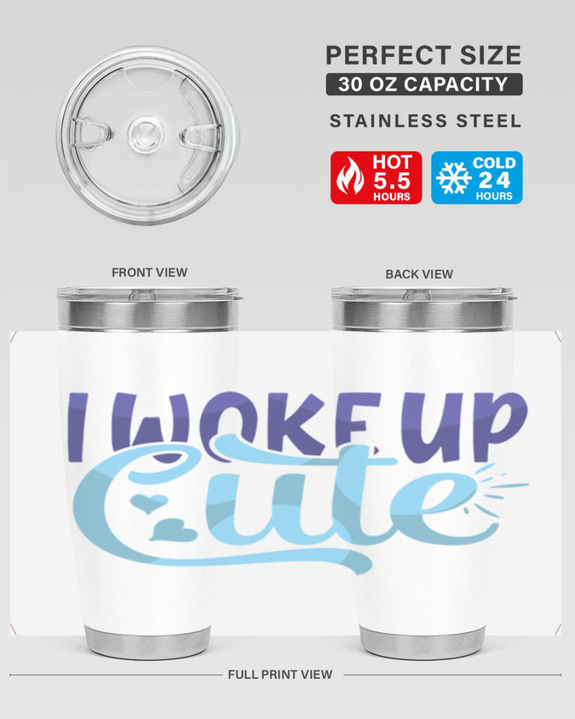 I Woke Up Cute Style 246#- baby- tumbler
