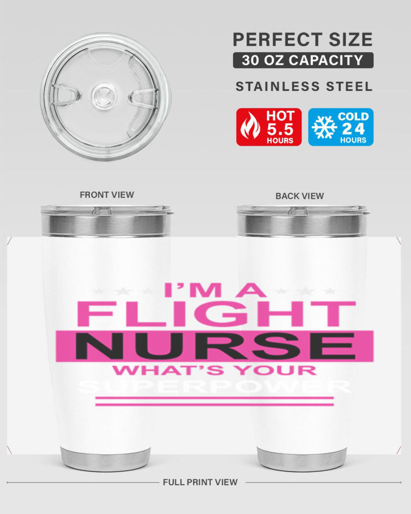 I am Flight Nurse Whats Style 328#- nurse- tumbler