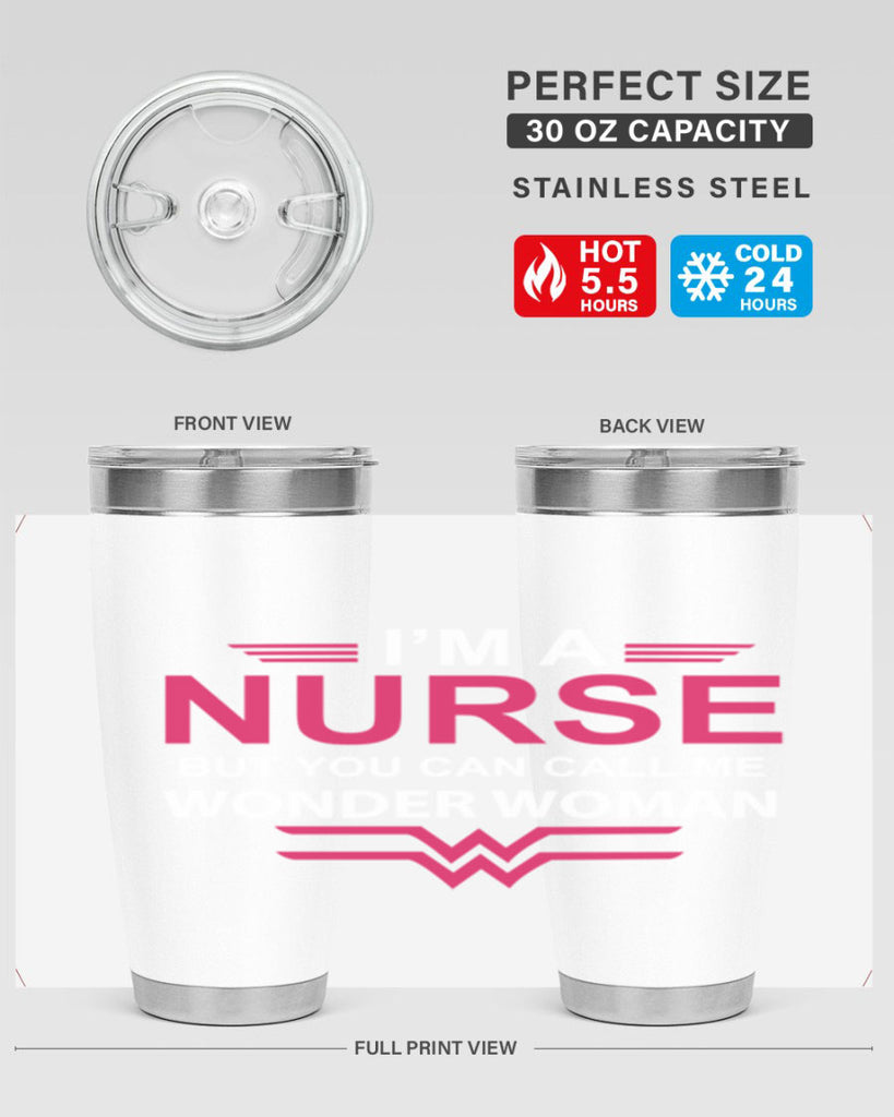 I am nurse but you can call me wonder woman Style 327#- nurse- tumbler