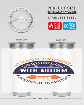 I have friends struggling with autism juvenile diabetes Style 32#- diabetes- Tumbler