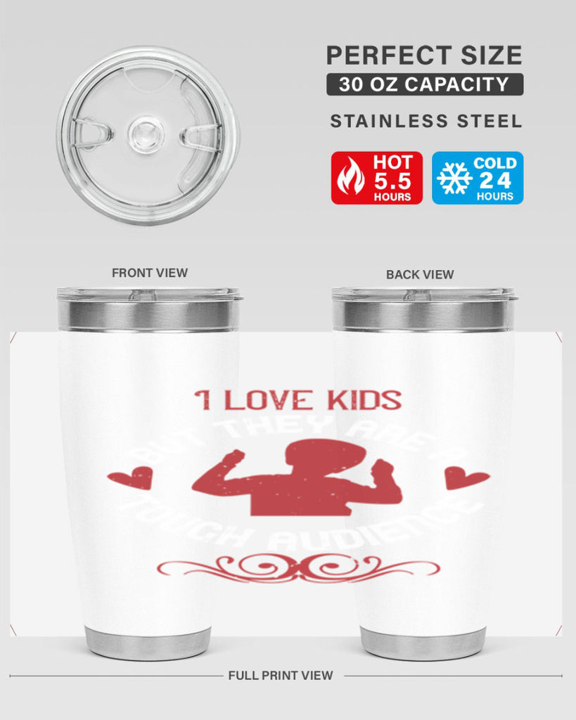 I love kids but they are a tough audience Style 36#- baby- Tumbler