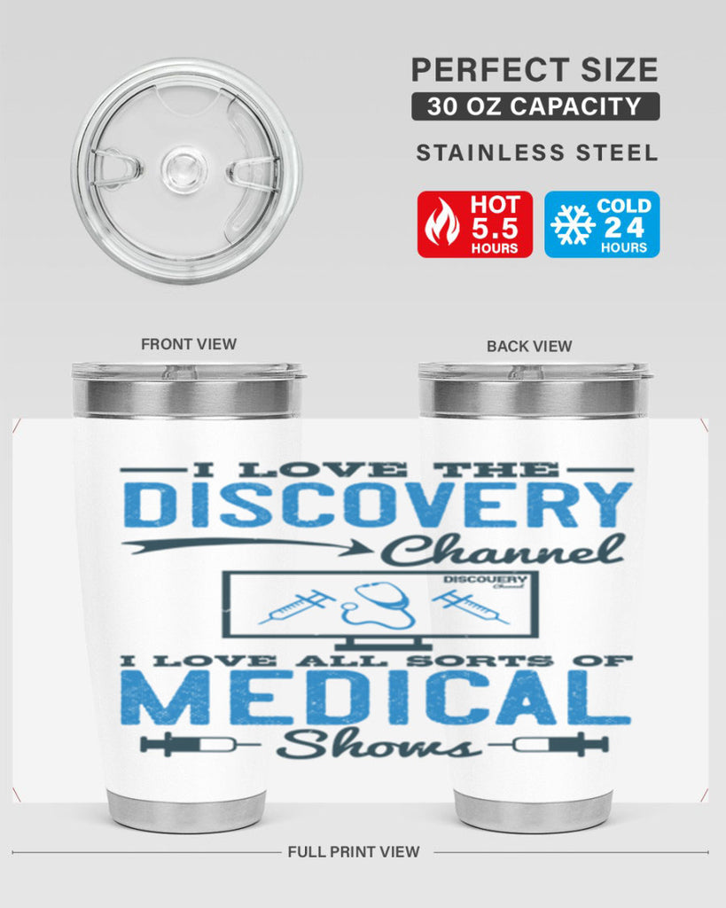 I love the Discovery Channel I love all sorts of medical shows Style 44#- medical- tumbler