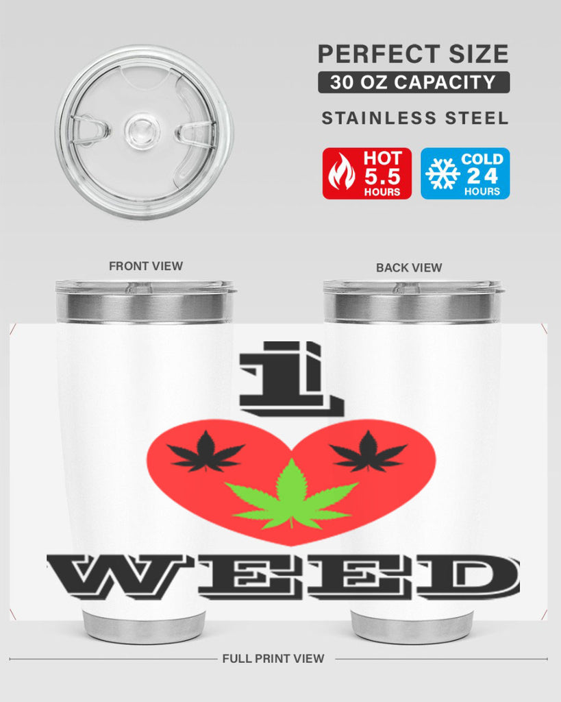 I love weed 128#- marijuana- Tumbler