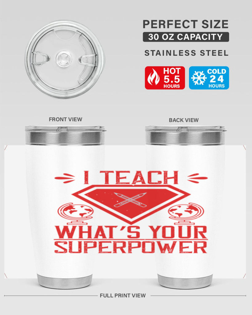 I teach what’s your superpower Style 102#- teacher- tumbler