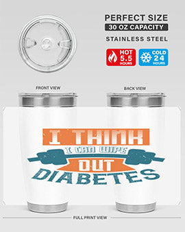 I think I can wipe out diabetes Style 30#- diabetes- Tumbler