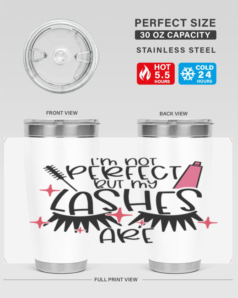 Im Not Perfect But My Lashes Are Style 79#- make up- Tumbler