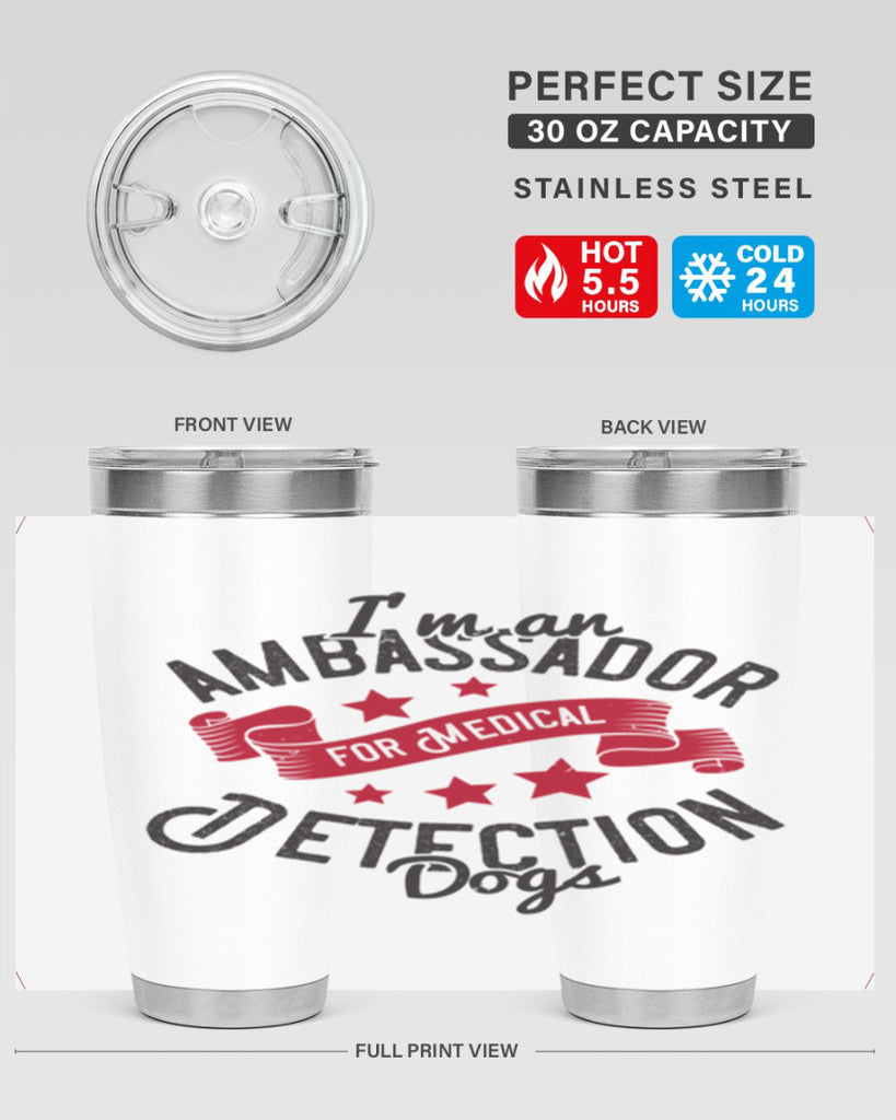 Im an ambassador for Medical Detection dogs Style 41#- medical- tumbler