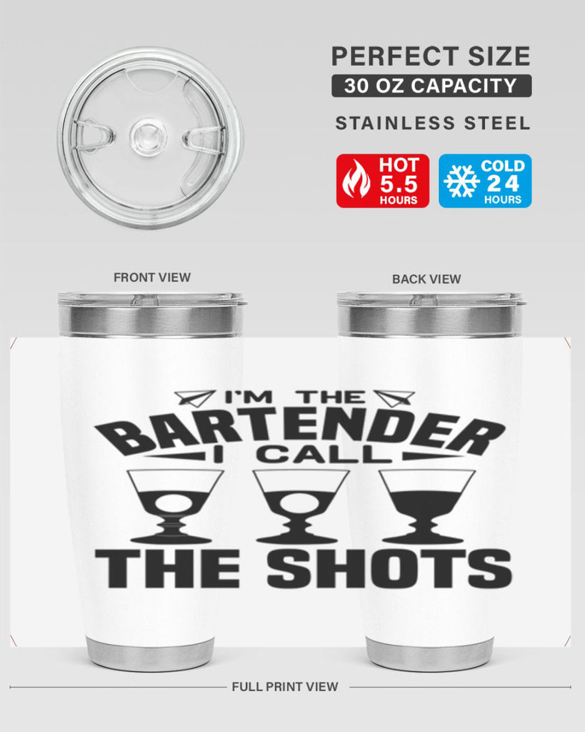 Im the bartender I call Style 17#- bartender- tumbler