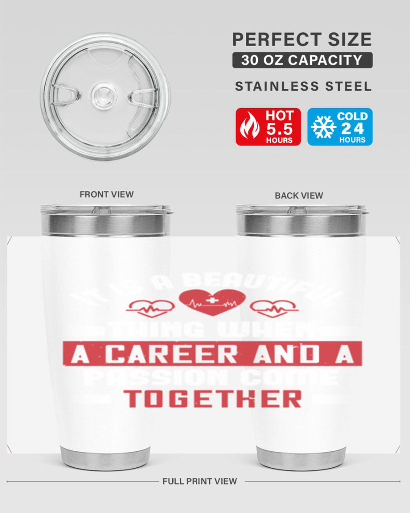 It is a beautiful thing when a career and a passion come together Style 307#- nurse- tumbler
