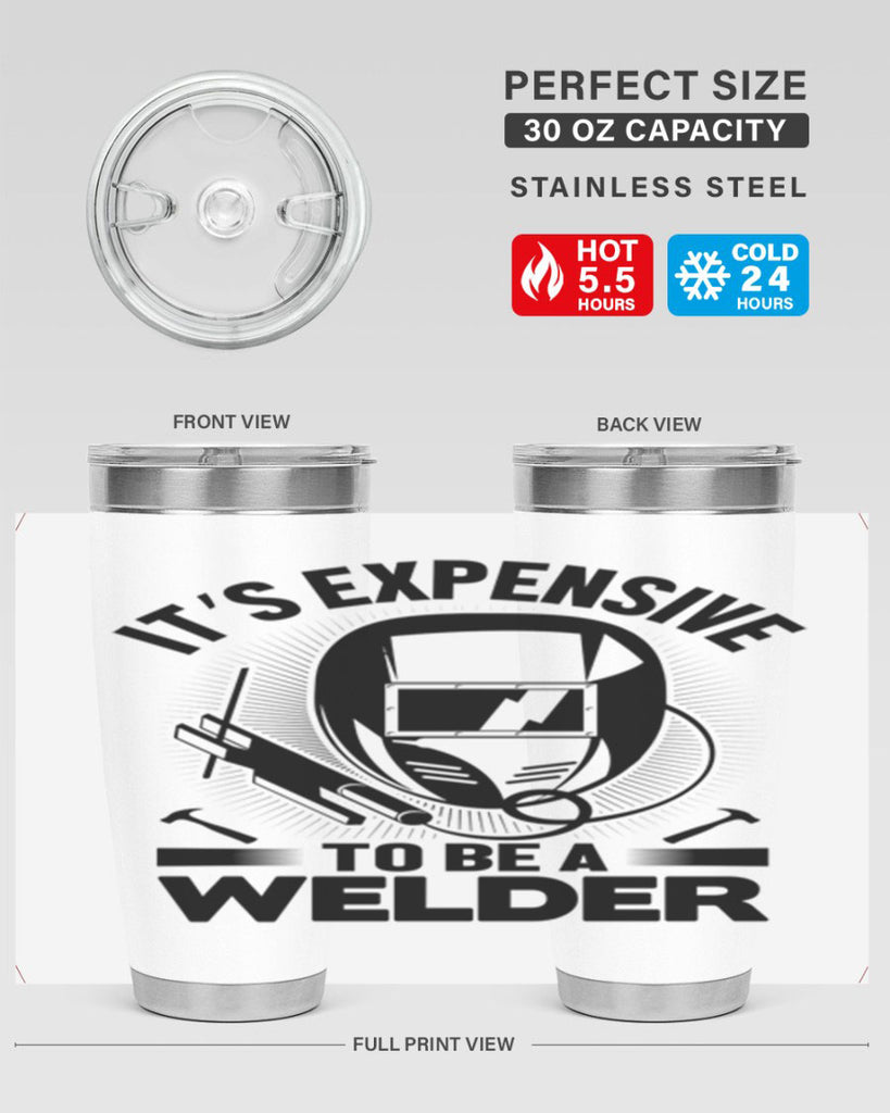 Its expensive Style 8#- welder- tumbler