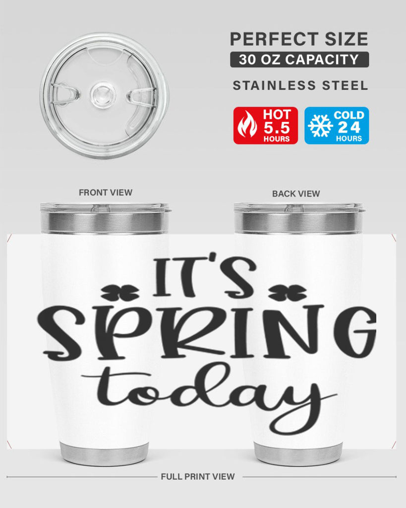 Its spring today design  287#- spring- Tumbler