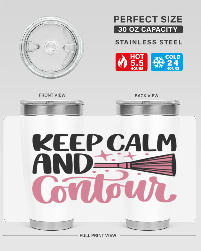 Keep Calm And Contour Style 73#- make up- Tumbler