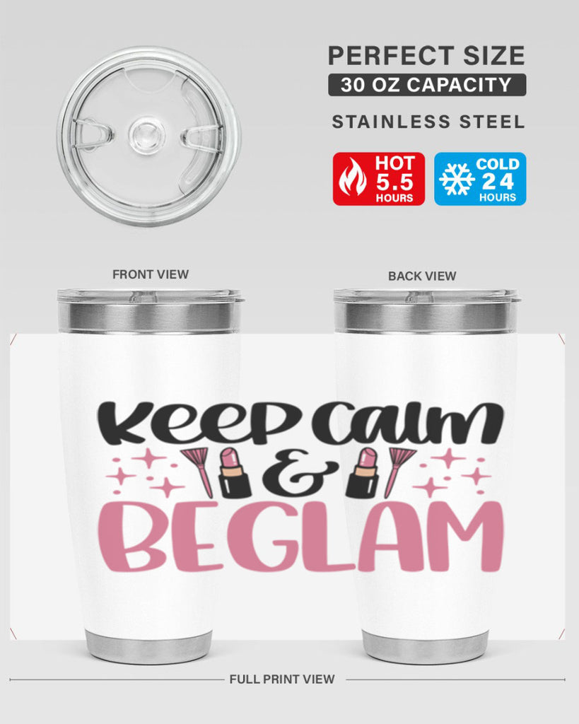 Keep Calm Be Glam Style 74#- make up- Tumbler
