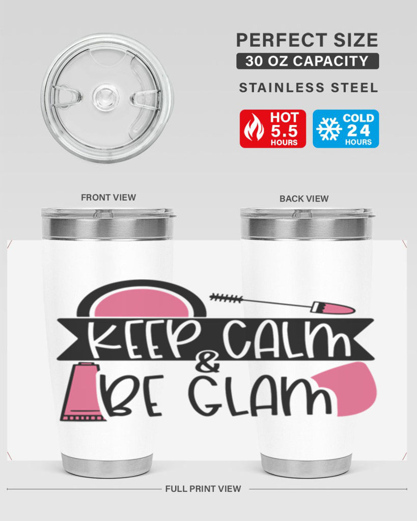 Keep Calm Be Glam Style 75#- make up- Tumbler
