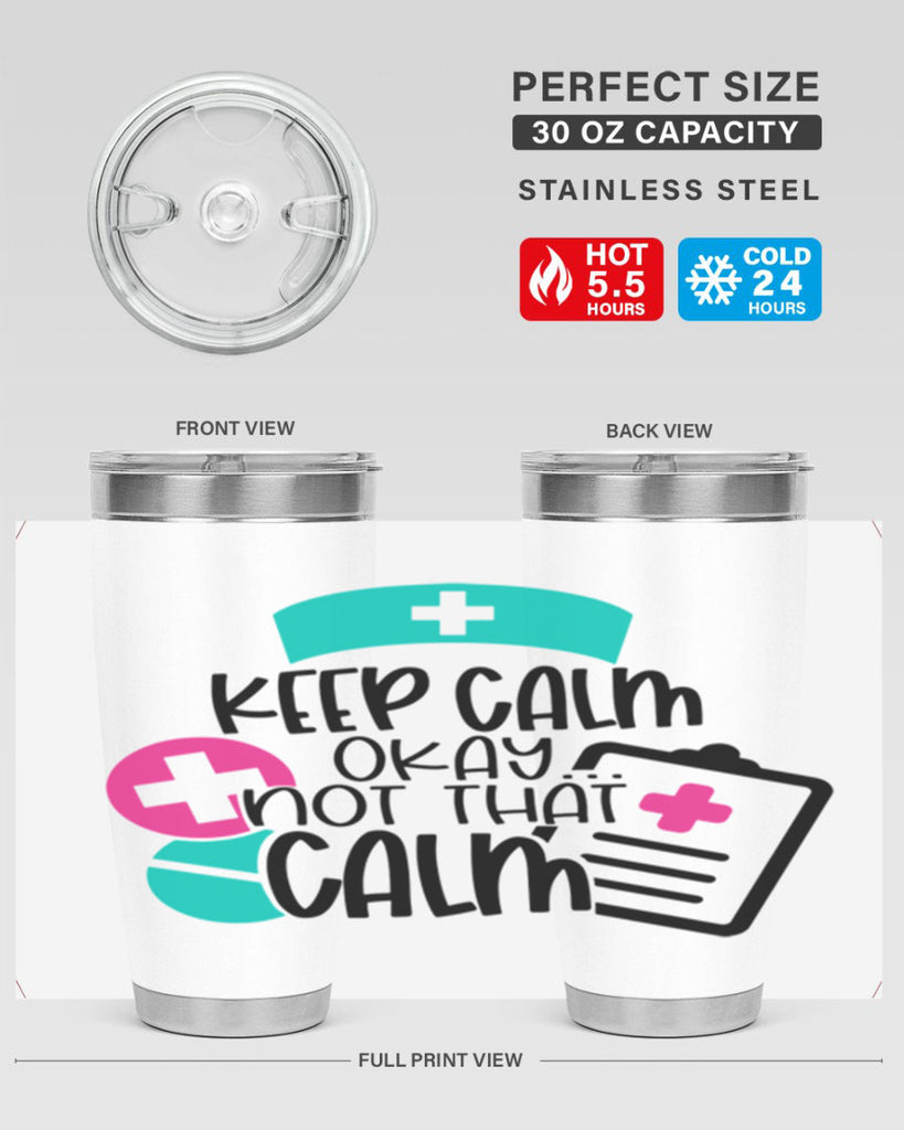 Keep Calm Okay Not That Calm Style Style 144#- nurse- tumbler