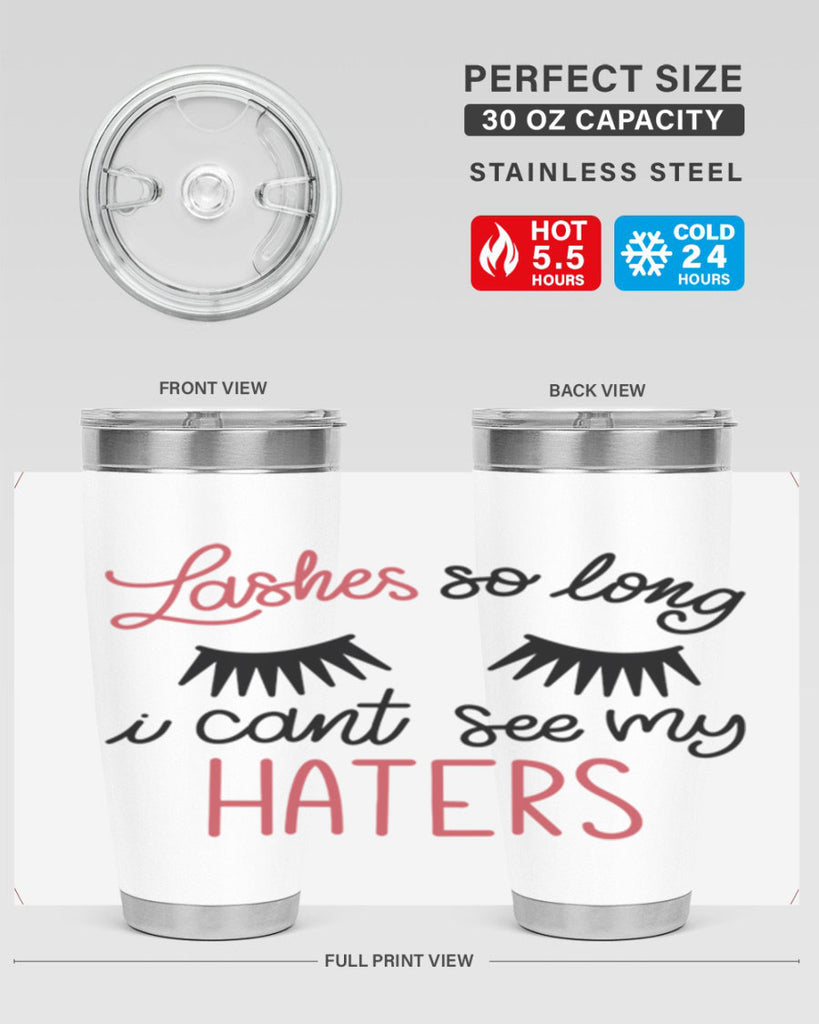 Lashes so Long I Cant See my Haters Style 64#- make up- Tumbler