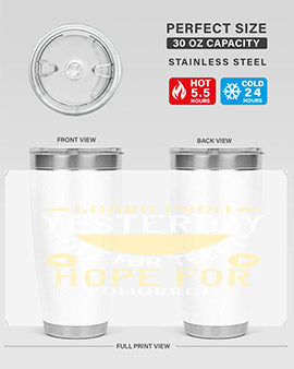 Learn from Yesterday Live for Today Hope for Tomorrow Style 22#- diabetes- Tumbler