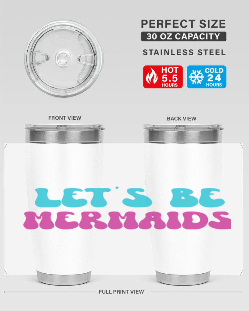 Lets Be Mermaids 289#- mermaid- Tumbler