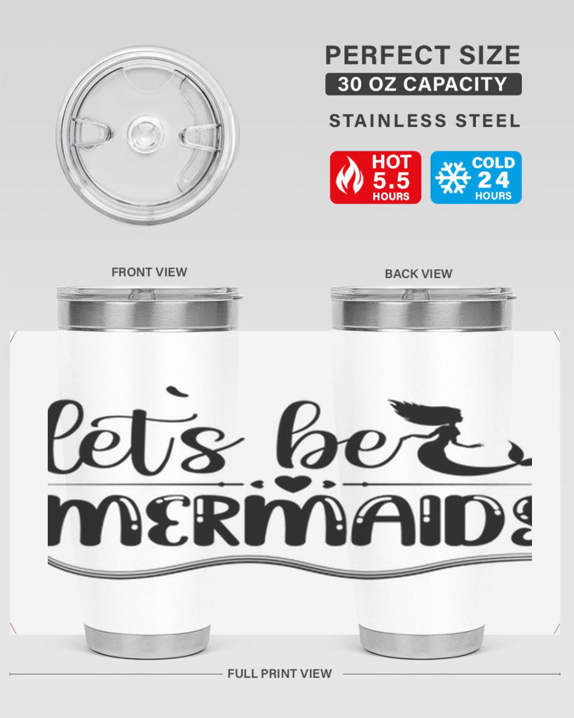 Lets be mermaids 295#- mermaid- Tumbler