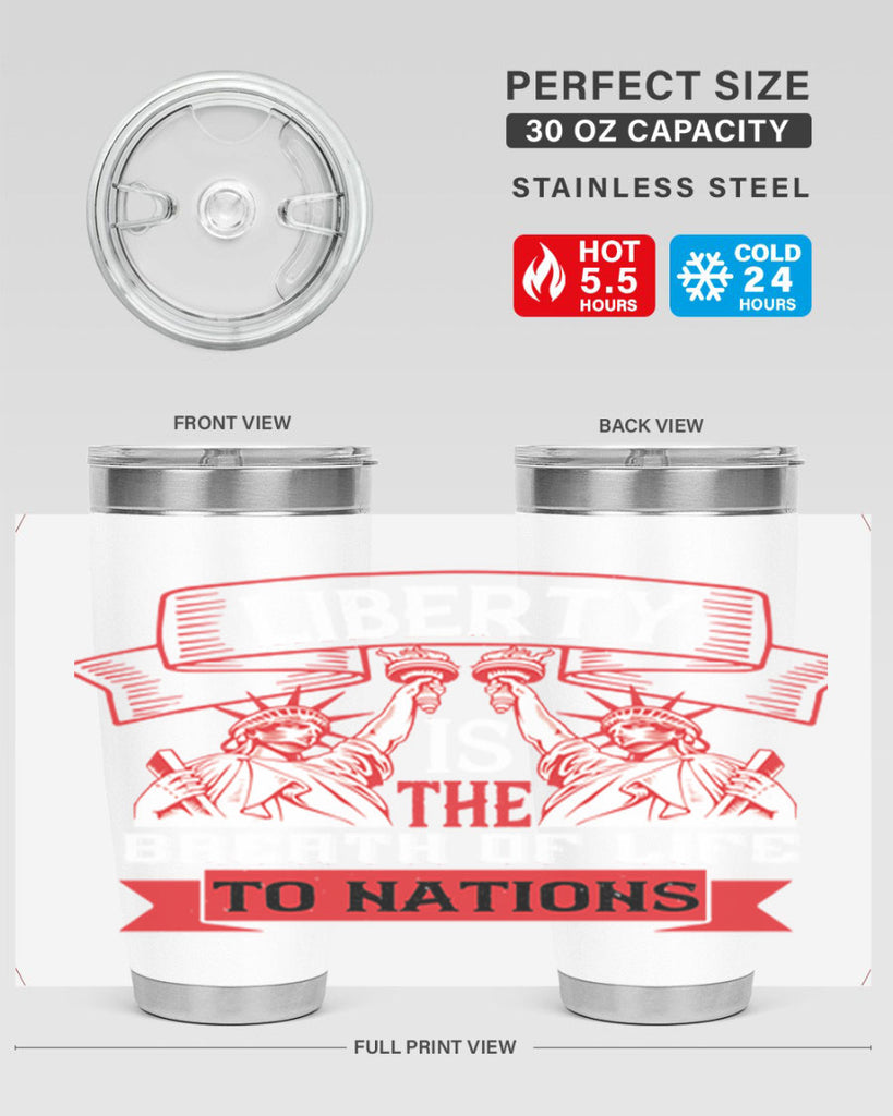 Liberty is the breath of life to nations Style 129#- Fourt Of July- Tumbler