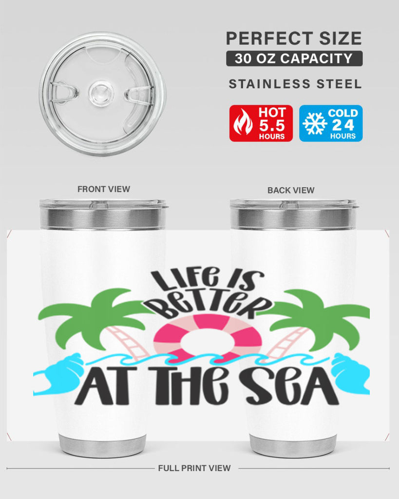 Life Is Better At The Sea Style 32#- summer- Tumbler