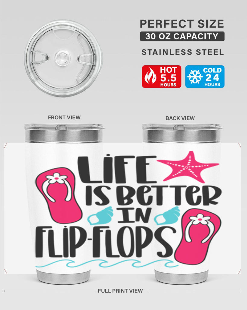 Life Is Better Is FlipFlops Style 31#- summer- Tumbler