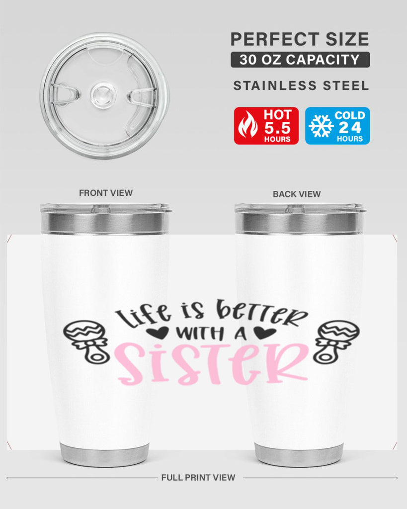 Life Is Better With A Sister Style 71#- baby- tumbler