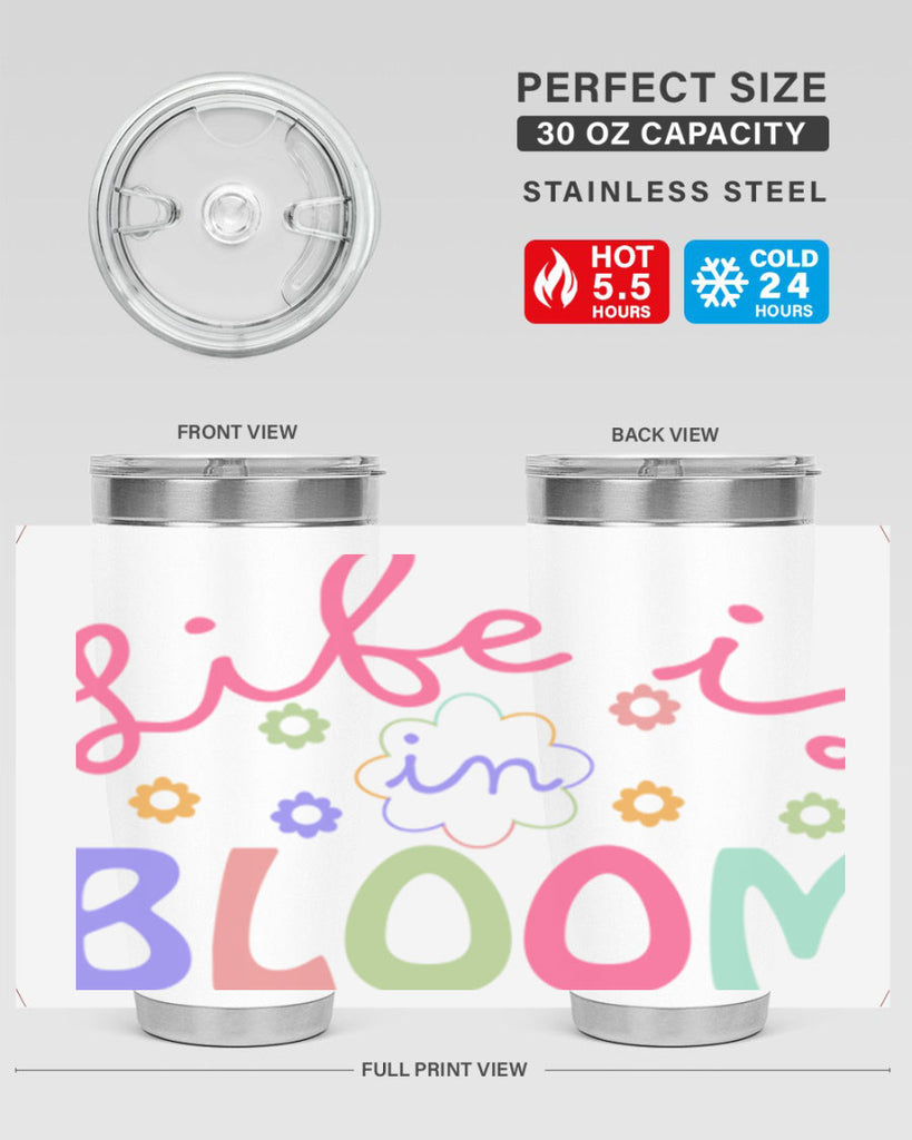Life is in bloom299#- spring- Tumbler