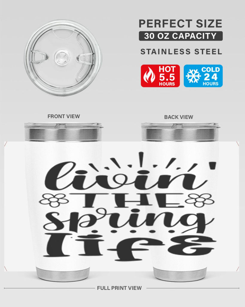 Livin the spring life  319#- spring- Tumbler