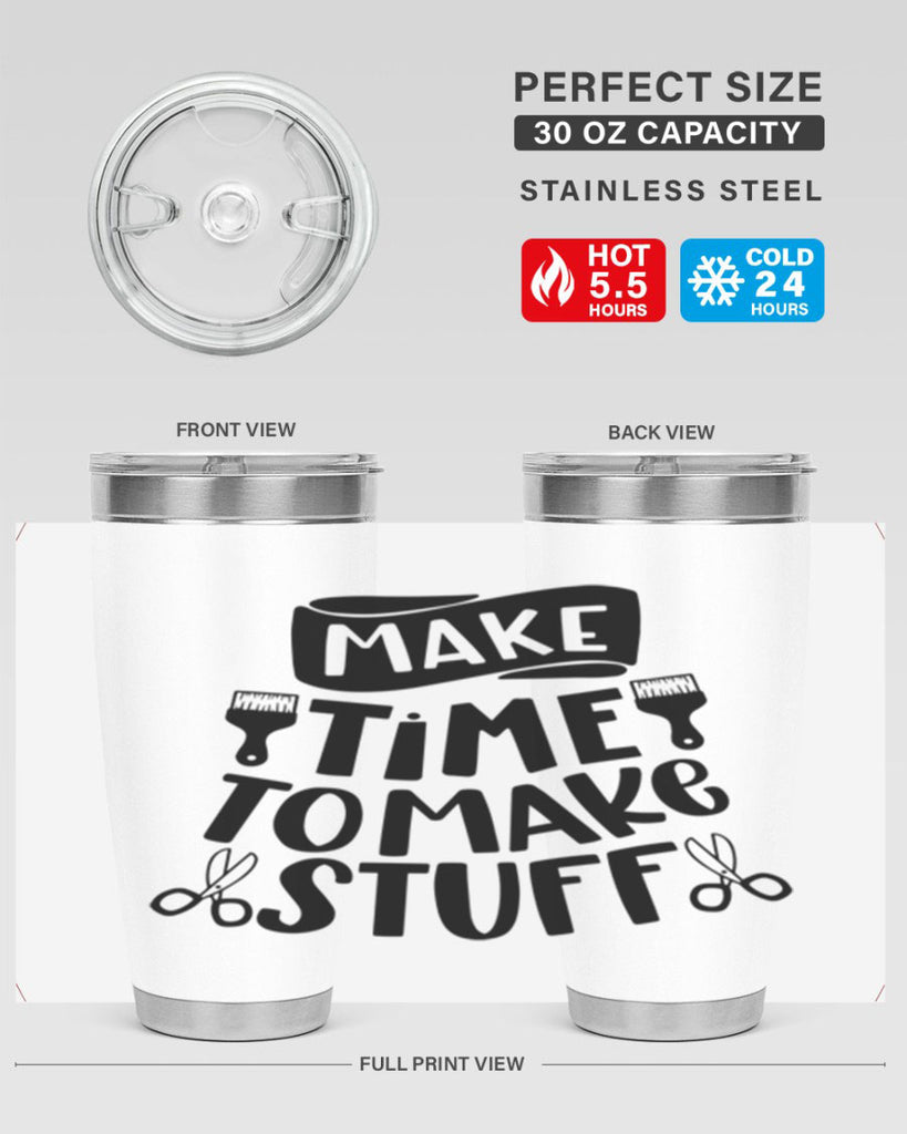 Make Time To Make Stuff 12#- crafting- Tumbler