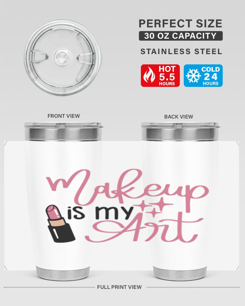 Makeup is my Art Style 47#- make up- Tumbler