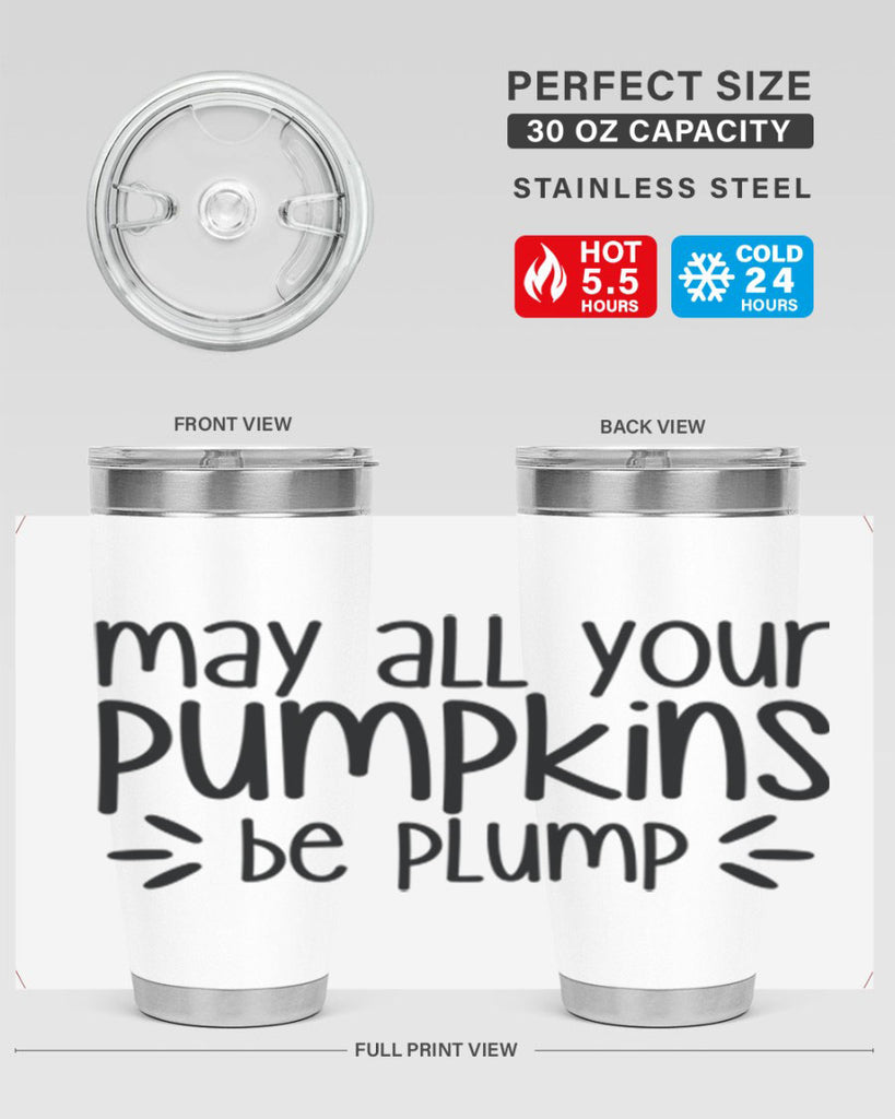 May All Your Pumpkins Be Plump 422#- fall- Tumbler