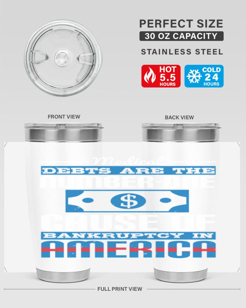 Medical debts are the numberone cause of bankruptcy in America Style 35#- medical- tumbler