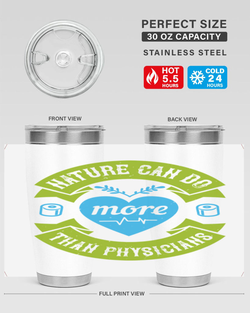 Nature can do more than physicians Style 33#- medical- tumbler