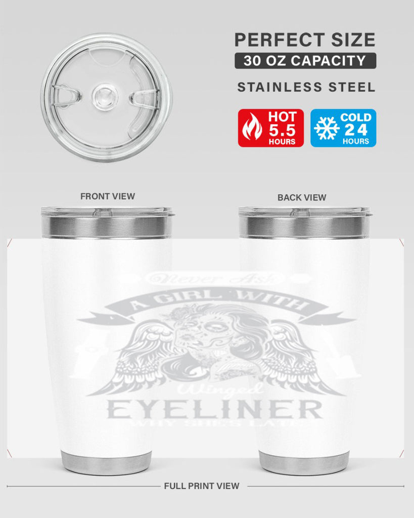 Never ask a girl with winged eyeliner why she’s late Style 189#- make up- Tumbler